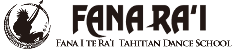 Fana I te Ra’i ( ファナ イ テ ライ) Tahitian Dance School